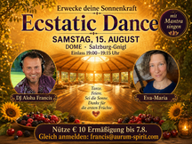 Ecstatic Dance Sommer mit DJ Aloha Francis & Eva-Maria MantraSingen * Frühbucher bis 7.8. nutzen!