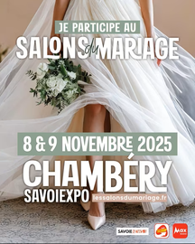 Les salons du Mariage du Pacs & des fêtes de famille Chambéry 08 et 09 Novembre 2025