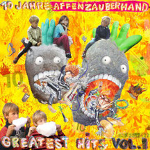 AFFENZAUBERHAND -  10 Jahre Ⓐffenzauberhand - Greatest Hits Vol​.​1 
