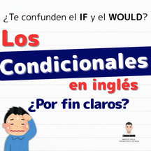 Condicionales en inglés: domina cuándo y cómo usarlos