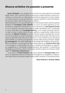  “ARTE E NUOVI DIALOGHI”  DOMUS CCXVIII Materici IV ed. 2019  collettiva di pittura presso Auditorium (Casa del Popolo) via Don Veneziani, 64 Rivergaro (Piacenza)     dal 15 giugno al 7 luglio 2019  orari mostra: giovedì e venerdì 21:00 - 23:00 sabato e d