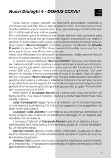  “ARTE E NUOVI DIALOGHI”  DOMUS CCXVIII Materici IV ed. 2019  collettiva di pittura presso Auditorium (Casa del Popolo) via Don Veneziani, 64 Rivergaro (Piacenza)     dal 15 giugno al 7 luglio 2019  orari mostra: giovedì e venerdì 21:00 - 23:00 sabato e d