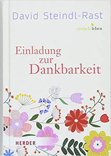 Bücher zum Thema Dankbarkeit, Die eindrücklichen Texte des spirituellen Meisters David Steindl-Rast zeigen, wie wichtig Dankbarkeit für das Leben ist. #Dankbarkeit #Bücher #Spiritualität