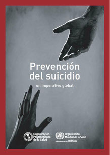 Prevención del suicidio. Un imperativo global. OMS, 2014.