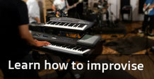 Learn how to improvise through free exploration of the keyboard