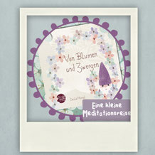 Von Blumen und Zwergen