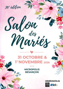 Salon des Mariés de Besançon, 31 Octobre et 1 Novembre 2026