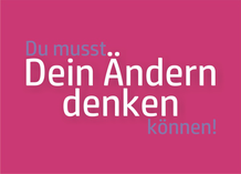 Postkarte: Du musst Dein Ändern denken können!