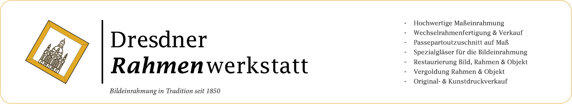 Dresdner Rahmenwerkstatt