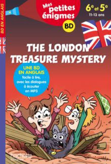 Petites enquêtes in English, publié par Hachette : The London Treasure Mystery. Auteur Joanna Le May. Ilustrations Julien Flamand