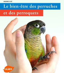 Livre Le bien-être des perruches et des perroquets, de Marine Scié