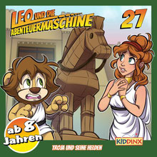 Cover Leo und die Abenteuermaschine - Troja und seine Helden