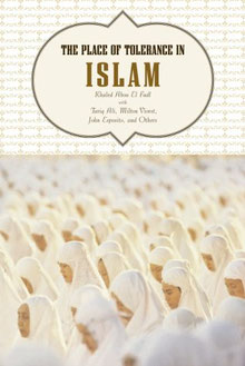 The Place of Tolerance in Islam by Khaled Abou El Fadl
