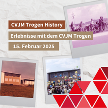 CVJM History – Erlebnisse mit dem CVJM Trogen