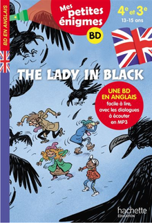 Mes petites énigmes. The Lady in Black. Une BD en anglais facile à lire, avec les dialogues à écouter en MP3, publié par Hachette : Auteur Joanna Le May. Illustrations Sylvain Frécon.