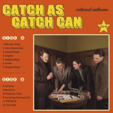 Catch As Catch Can - Rational Anthems