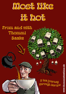 Film poster of „Most Like It Hot“ by Thommi Baake, a journey through Europe in search of the magic of tea