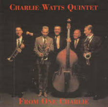 Charlie Watts Quintet - From One Charlie