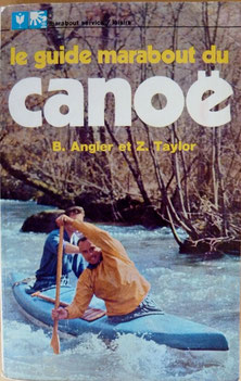 ANGIER & TAYLOR, Le guide marabout du canoë, 1975 (la Bibli du Canoe)