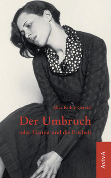 Cover Alice Rühle-Gerstel: "Der Umbruch oder Hannah und die Freiheit"