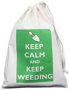 Keep calm and keep weeding