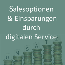 Digitaler Service ermöglicht Salesoptionen und Einsparungen  im 1st Level support