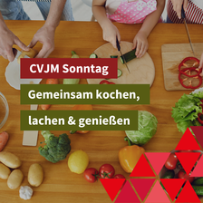 CVJM Sonntag, gemeinsam kochen, lachen und genießen