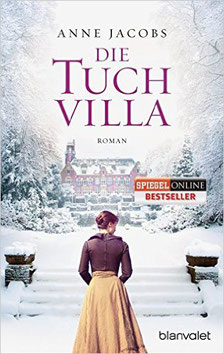 Familiensaga, Rezension einer Familiensaga, Die Tuchvilla, Buch von Anne Jacobs, Roman mit Familiengeheimnis, Roman Augsburg, historischer Roman Augsburg, Gegenwartsliteratur Augsburg, Gegenwartsliteratur Familiengeheimnis