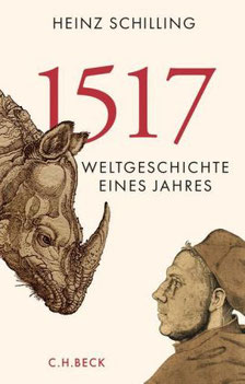  1517  Weltgeschichte eines Jahres  Schilling, Heinz (www.residenzbuch.de)