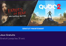 Q.U.B.E.2 et Layers of Fears jeux PC gratuit Epic Games Store