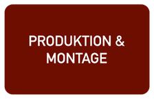 Produktion & Montage