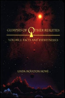 Glimpses of Other Realities: Facts and Eyewitnesses by Linda Moulton Howe