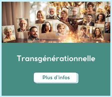 mémoire transgénérationnelle - casabienetre.fr