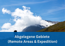 Abgelegene Gebiete (Remote Areas & Expeditionen)