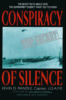 Conspiracy of Silence From Roswell to Project Blue Book by Kevin D. Randle