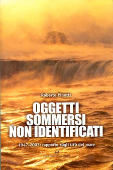 Oggetti Sommersi non identificati by Roberto Pinotti