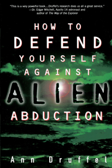 How to Defend Yourself Against Alien Abduction by Ann Druffel