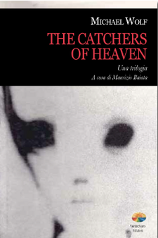 The Catchers of Heaven by Michael Wolf
