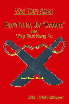Buch 3:Kuen Kuits: Die Essenz des Ving Tsun Kung Fu