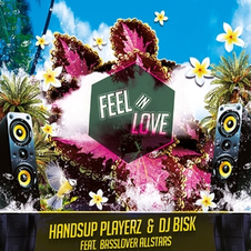 Handsup Playerz & DJ Bisk feat. Basslover Allstars - Feel in Love, Release: 05.07.2014