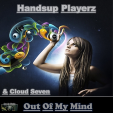 Handsup Playerz & Cloud Seven - Out of My Mind, Release: 05.12.2014