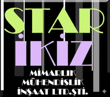 STAR İKİZ MİMARLIK MÜHENDİSLİK İNŞAAT LTD. ŞTİ.