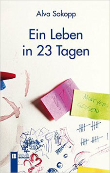 Buch der österreichischen Autorin ALva Sokopp: Ein Leben in 23 Tagen