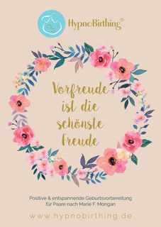 Hebamme Warendorf, HypnoBirthing Affirmation "Vorfreude ist die schönste Freude".