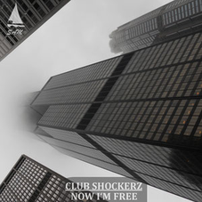 Club Shockerz - Now I'm Free, Release: 02.06.2017