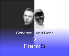 FrankS: »Schatten und Licht«