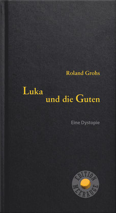 Das Bild zeigt das Cover von Luka und die Guten .