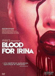 Blood For Irina de Chris Alexander - 2012 / Horreur 