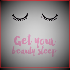 Do not miss your beauty sleep