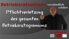 Pflichtverletzung des gesamten Betriebsratsgremiums